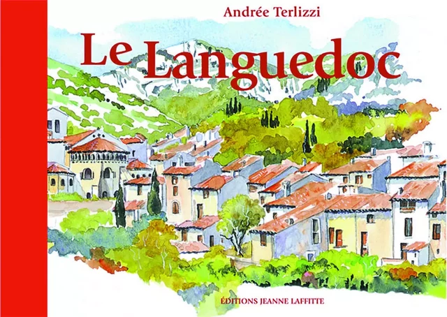 Le Languedoc - ANDREE Terlizzi - JEANNE LAFFITTE