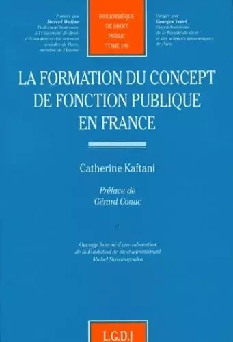 la formation du concept de fonction publique en france -  Kaftani c. - LGDJ