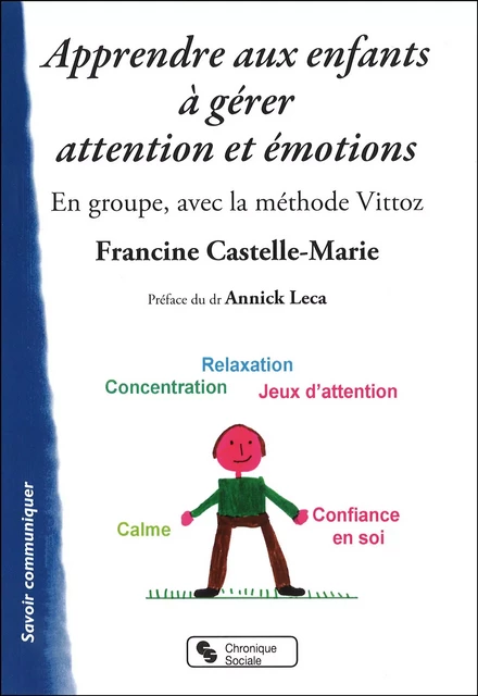 APPRENDRE AUX ENFANTS A GERER ATTENTION ET EMOTIONS -  CASTELLE-MARIE - CHRONIQUE SOCIA