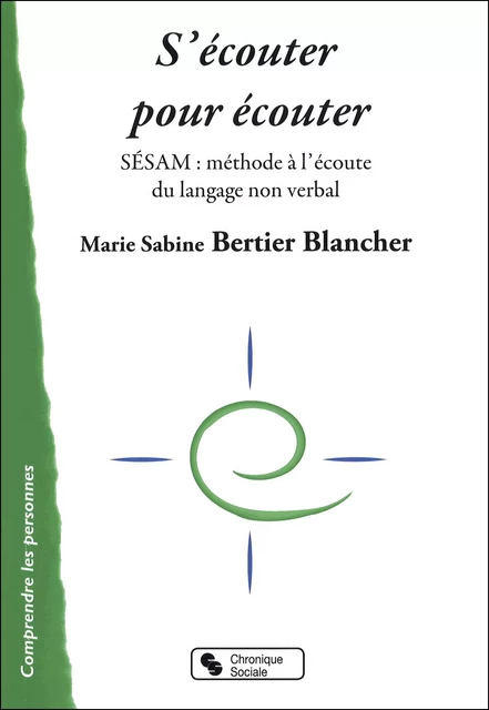 S'ECOUTER POUR ECOUTER -  BERTIER-BLANCHE - CHRONIQUE SOCIA