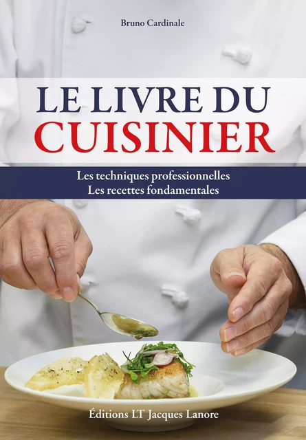 Le livre du cuisinier - Bruno Cardinale - DELAGRAVE