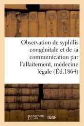 Observation de syphilis congénitale et de sa communication par l'allaitement, médecine légale