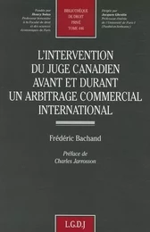 l'intervention du juge canadien avant et durant un arbitrage commercial internat