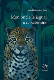 Mon oncle le jaguar & autres histoires