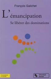 L'émancipation se libérer des dominations