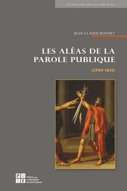 Les Aléas de la parole publique - Jean-Claude Bonnet - PU SAINT ETIENN