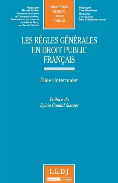 les règles générales en droit public français - Elise Untermaier-Kerléo - LGDJ