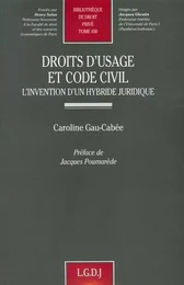 droits d'usage et code civil : l'invention d'un hybride juridique