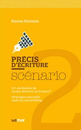 Précis d’écriture du scénario 2 (script-doctor/storytelling)