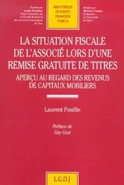 LA SITUATION FISCALE DE L'ASSOCIÉ LORS D'UNE REMISE GRATUITE DE TITRES