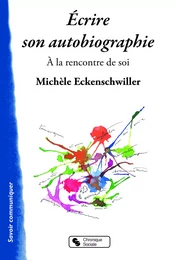 ÉCRIRE SON AUTOBIOGRAPHIE