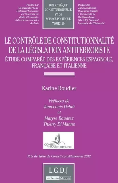 le contrôle de constitutionnalité de la législation anti-terroriste - Karine Roudier - LGDJ