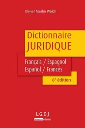 dictionnaire juridique français-espagnol, español-francés - 6ème édition