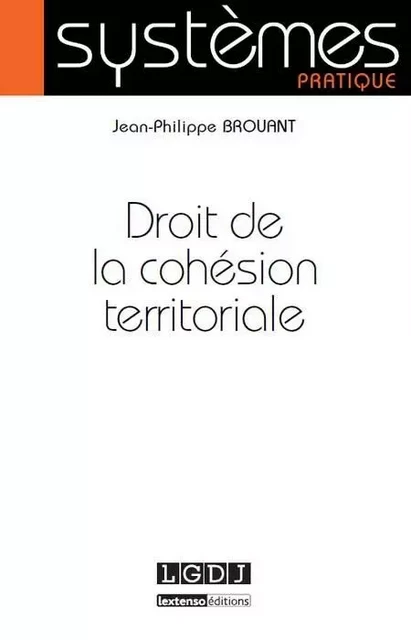 droit de la cohésion territoriale - Jean-Philippe Brouant - LGDJ