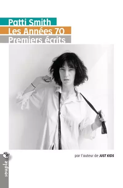 Les Années 1970. Premiers écrits - Patti Smith - Tristram