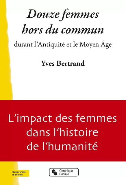 Douze femmes hors du commun - Yves Bertrand - CHRONIQUE SOCIA