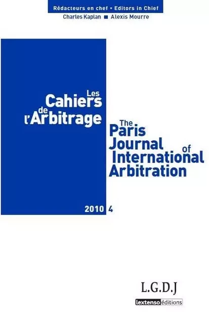 LES CAHIERS DE L ARBITRAGE N 4 - 2010 -  Collectif - LGDJ