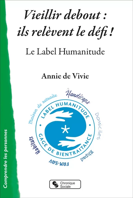 Vieillir debout : ils relèvent le défi ! - Annie de Vivie - CHRONIQUE SOCIA