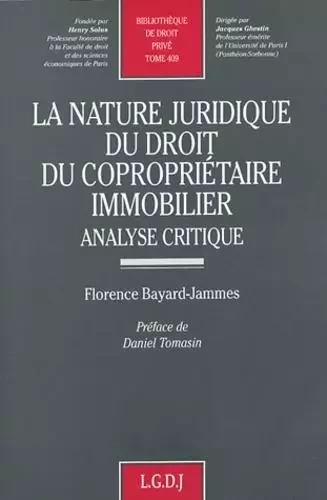 la nature juridique du droit du copropriétaire immobilier. analyse critique -  Bayard-jammes f. - LGDJ