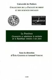 LA PROVINCE : CIRCONSCRIRE ET ADMINISTRER LE TERRITOIRE DE LA RÉPUBLIQUE ROMAINE