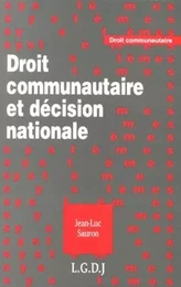 droit communautaire et décision nationale