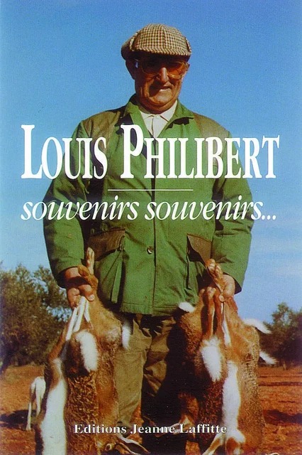 Souvenirs, souvenirs - Louis Philibert - JEANNE LAFFITTE