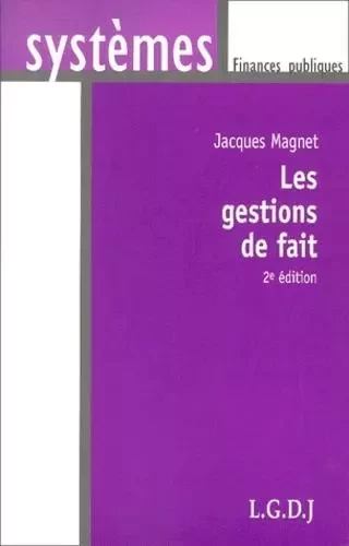 les gestions de fait - 2ème édition -  Magnet j. - LGDJ