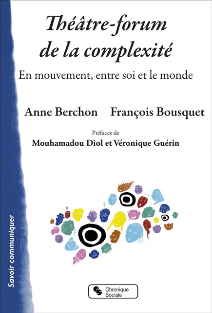 Théâtre-forum de la complexité - François Bousquet, Anne Berchon - CHRONIQUE SOCIA