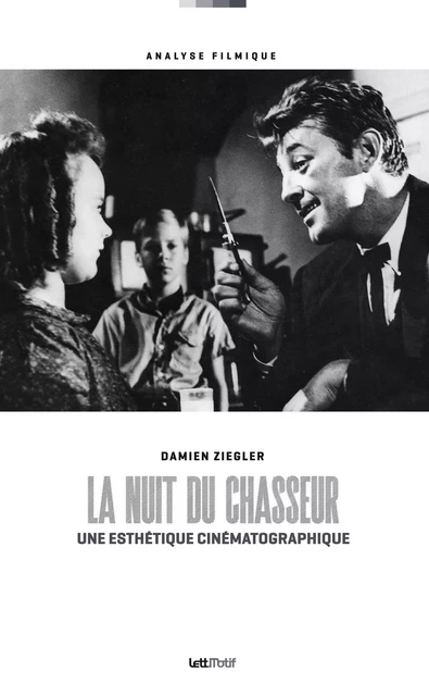 La Nuit du chasseur, une esthétique cinématographique - Damien Ziegler - LETTMOTIF