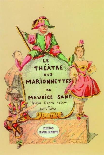 Le théâtre des marionnettes - Maurice Sand - JEANNE LAFFITTE