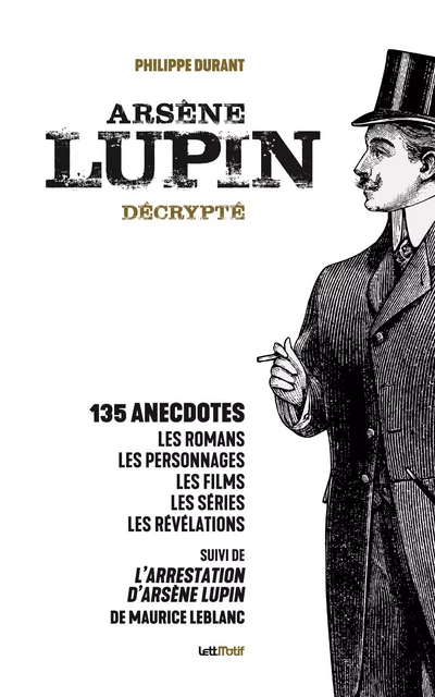 Arsène Lupin décrypté, version luxe - Philippe Durant - LETTMOTIF