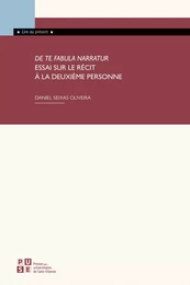 De te fabula narratur. Essai sur le récit à la deuxième personne