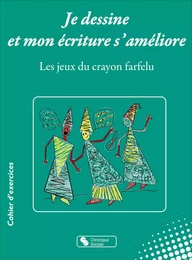 Je dessine et mon écriture s'améliore