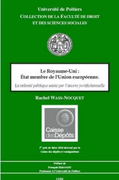 LE ROYAUME-UNI : ÉTAT MEMBRE DE L'UNION EUROPÉENNE. LA VOLONTÉ POLITIQUE SAISIE