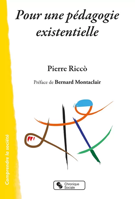 Pour une pédagogie existentielle - Pierre Ricco - CHRONIQUE SOCIA