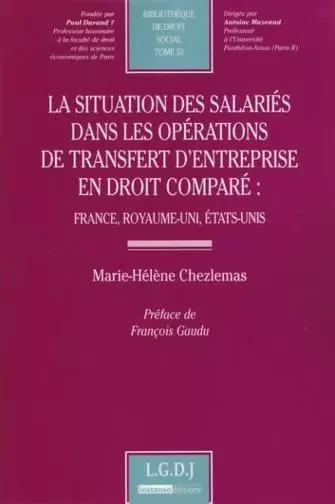 la situation des salariés dans les opérations de transfert d'entreprise en droit -  Chezlemas m.-h. - LGDJ