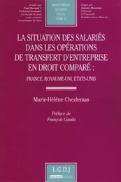 la situation des salariés dans les opérations de transfert d'entreprise en droit