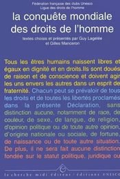 La conquête mondiale des droits de l'homme présen tation des textes fondamentaux