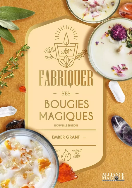 Fabriquer ses bougies magiques - Ember Grant - PIKTOS