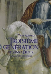 Troisième génération - de Sens à Dreux