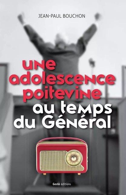 Une adolescence au temps du général - Jean-Paul Bouchon - GESTE