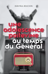 Une adolescence au temps du général