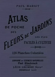 Atlas de poche des fleurs de jardins les plus faciles à cultiver