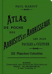 Atlas de poche des arbustes et arbrisseaux les plus faciles à cultiver