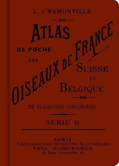 Atlas de poche des oiseaux de France, Suisse et Belgique utiles ou nuisibles - Louis d' Hamonville - Editions Bibliomane