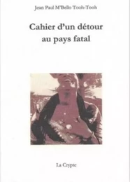 Cahier d'un détour au pays fatal