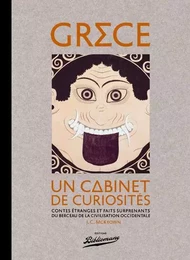 Grèce Un cabinet de curiosités