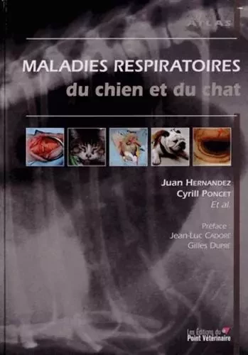 MALADIES RESPIRATOIRES DU CHAT ET DU CHIEN - Cyrill Poncet, Juan Hernandez - LE POINT VETERI