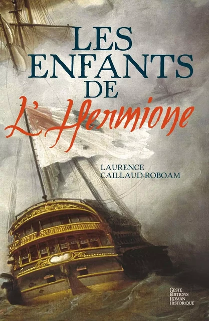 ENFANTS DE L'HERMIONE (GESTE)  (BP) - LAURENCE CAILLAUD-ROBOAM - GESTE