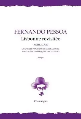 Lisbonne revisitée - Anthologie - Fernando Pessoa - CHANDEIGNE